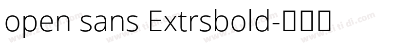 open sans Extrsbold字体转换